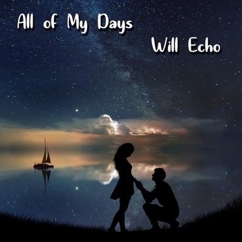 Will Echo - All of My Days
