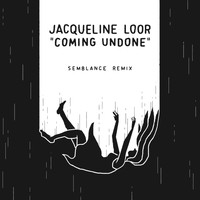 Jacqueline Loor & Semblance - Coming Undone (Semblance Remix)
