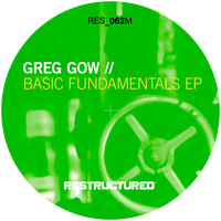 Greg Gow - Basic Fundamentals - EP