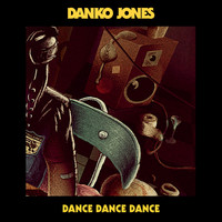 Danko Jones - Dance Dance Dance (Explicit)