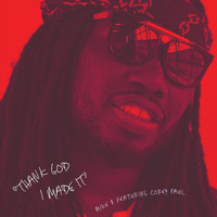 Mike B - Thank God I Made It (feat. Corey Paul)