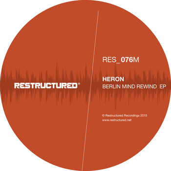 Heron - Berlin Mind Rewind - EP