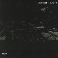 The Mist Of Avalon - Tears