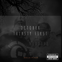 Dolla Plaza - October Thirsty First (Explicit)