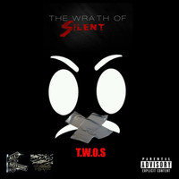 Silent - The Wrath of Silent (Explicit)