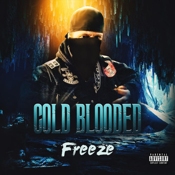 Freeze - Cold Blooded (Explicit)