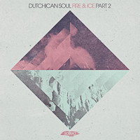 Dutchican Soul - Fire & Ice, Pt. 2