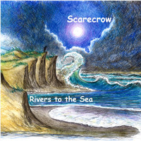 Scarecrow - Rivers to the Sea