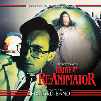 Richard Band - Bride Of Re-animator: Original Motion Picture Soundtrack