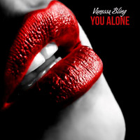 Vanessa Bling - You Alone (Explicit)