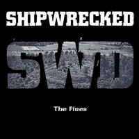 Shipwrecked - The Fires (Explicit)