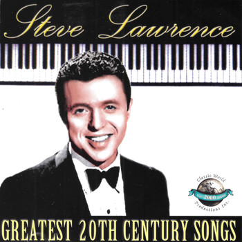 Steve Lawrence - Greatest 20th Century Songs