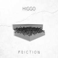 Higgo - Friction