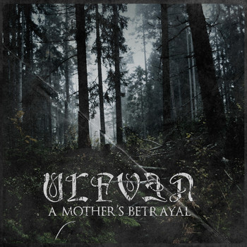 Ulfven - A Mother´s Betrayal