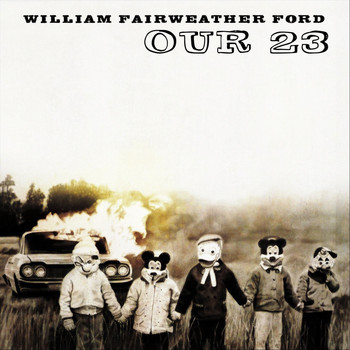 William Fairweather Ford - Our 23