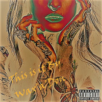 Wax'A'Don - This Is It (Explicit)