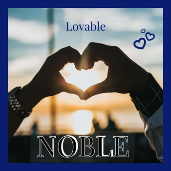Noble - Lovable