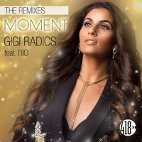 Gigi Radics feat. Rio - Moment (The Remixes)