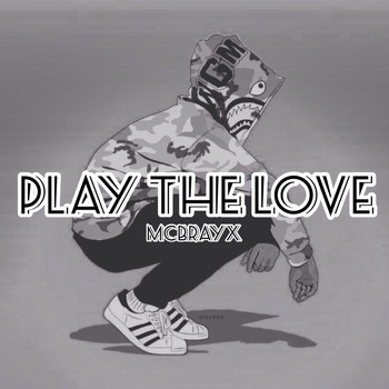 McbrayX - Play The Love