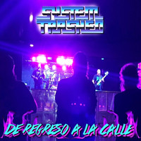 System Trashed - De Regreso a La Calle (Live) (Explicit)