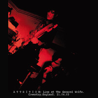 Attrition - Live at the General Wolfe 21.04.83