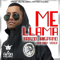 Trazo Hispano featuring Champion Yoker - Me Llama