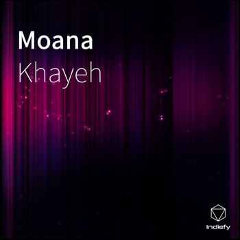 Khayeh - Moana