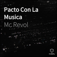 MC Revol - Pacto Con La Musica