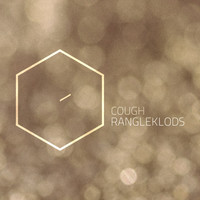 Rangleklods - Cough