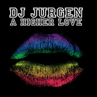 DJ Jurgen - A Higher Love