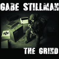 Gabe Stillman - The Grind