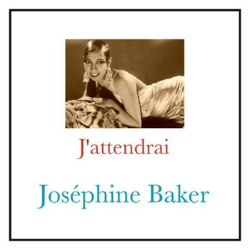 Joséphine Baker - J'attendrai