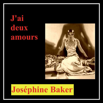 Joséphine Baker - J'ai deux amours