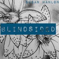 Susan Hanlon - Blindsided