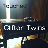 Clifton Twins - Touched