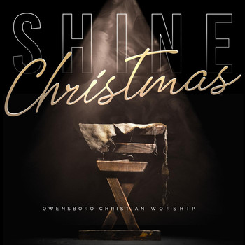 Owensboro Christian Worship - Shine Christmas