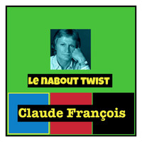Claude François - Le nabout twist