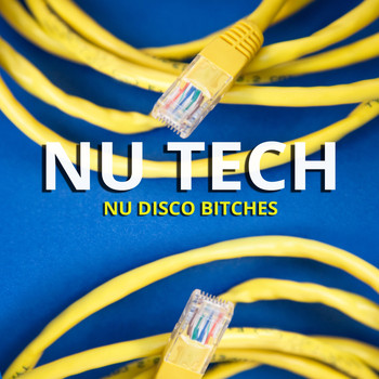 Nu Disco Bitches - Nu Tech