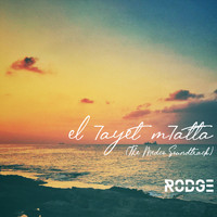 Rodge - El Hayet Mhatta (The Medco Soundtrack)