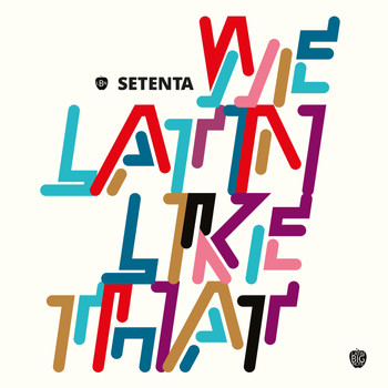 Setenta - We Latin Like That