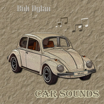 Bob Dylan - Car Sounds