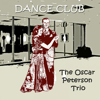 The Oscar Peterson Trio - Dance Club