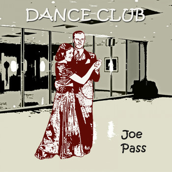 Joe Pass - Dance Club