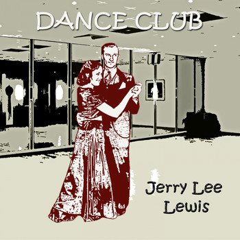 Jerry Lee Lewis - Dance Club