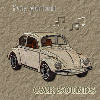 Yves Montand - Car Sounds
