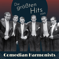 Comedian Harmonists - Die größten Hits von Comedian Harmonists