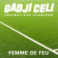 Gadji Celi - Femme de feu