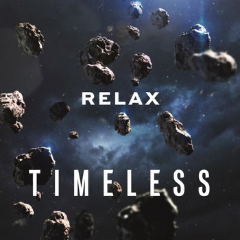 Relax - Timeless (A Collection Of Concert And Studio Recordings 2013-2018)