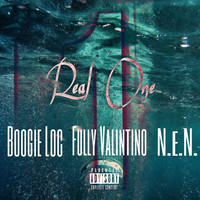 N.E.N. - Real One (feat. Fully Valentino & Boogie Loc) (Explicit)