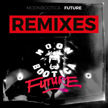 Moonbootica - Future (Remixes)